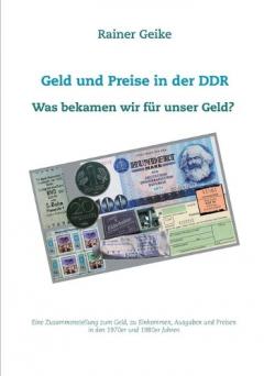 Geld und Preise in der DDR - Was bekamen wir fur unser Geld?