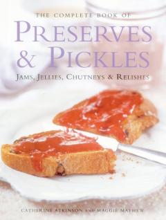 Coperta cărții The Complete Book of Preserves & Pickles