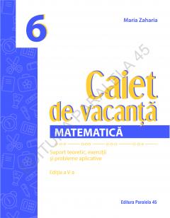 Matematica - Caiet de vacanta. Clasa a VI-a