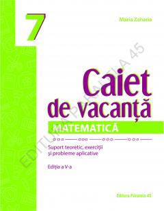 Matematica - Caiet de vacanta, clasa a VII-a