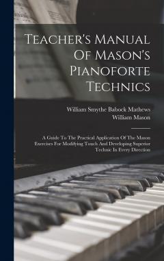 Coperta cărții Teacher's Manual Of Mason's Pianoforte Technics