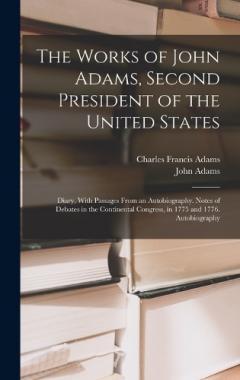 Works of John Adams, Second President of the United States