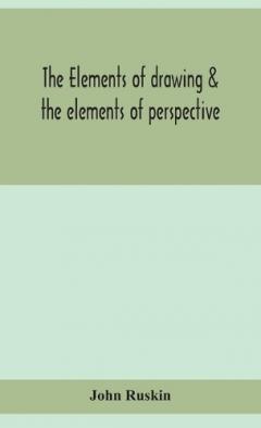 elements of drawing & the elements of perspective