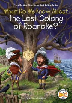 Coperta cărții What Do We Know About the Lost Colony of Roanoke?