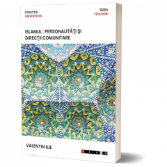 Islamul: personalitati si directii comunitare
