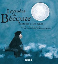 Leyendas de Becquer contadas a los ninos