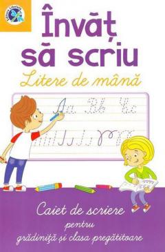 Invat sa scriu litere de mana. Caiet de scriere - Clasa pregatitoare