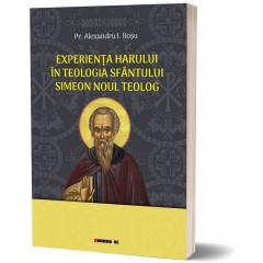 Experienta harului in teologia Sfantului Simeon Noul Teolog