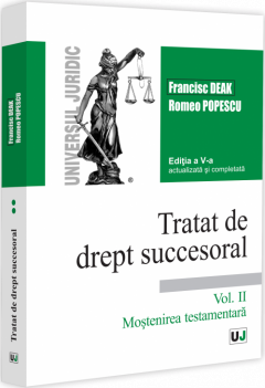 Tratat de drept succesoral. Vol. II. Mostenirea testamentara - Editia a V-a, actualizata si completata