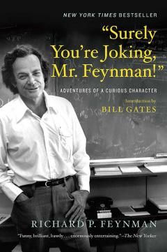 “Surely You’re Joking, Mr. Feynman!”