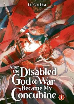 After the Disabled God of War Became My Concubine (Novel) - Volume 1