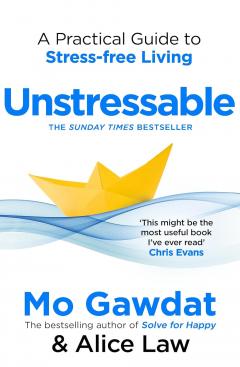 Unstressable Unstressable - Mo Gawdat, Alice Law