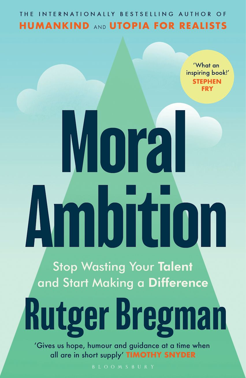 Moral Ambition Rutger Bregman