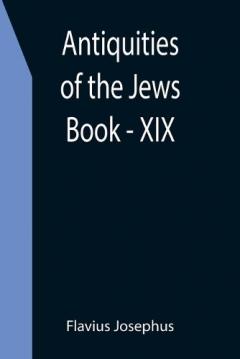 Coperta cărții Antiquities of the Jews; Book - XIX