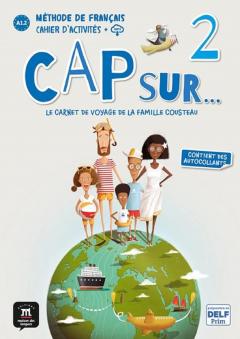 Coperta cărții Cap Sur 2 - Cahier d'Activites + CD. A1.2