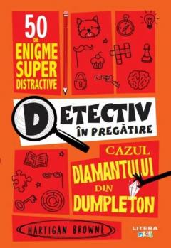Detectiv in pregatire. Cazul diamantului din Dumpleton