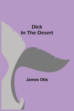 Coperta cărții Dick in the Desert