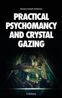 Coperta cărții Practical Psychomancy and Crystal Gazing