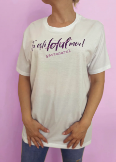 Tricou - Tu esti totul meu - Marime XS