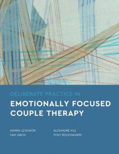 Coperta cărții Deliberate Practice in Emotionally Focused Couple Therapy