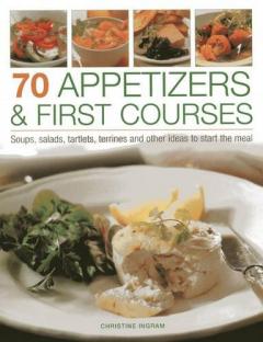 Coperta cărții 70 Appetizers & First Courses