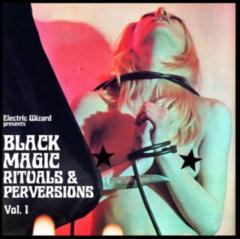 Black Magic Rituals & Perversions Vol.1