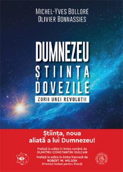 Dumnezeu, stiinta, dovezile. Zorii unei revolutii
