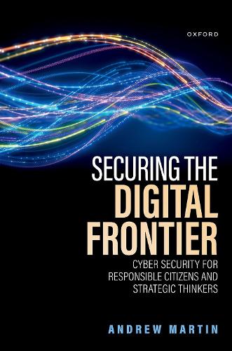 Securing the Digital Frontier - University of Oxford) Department of ...