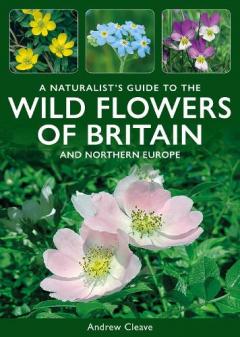 Coperta cărții Naturalist's Guide to the Wild Flowers of Britain and Northern Europe