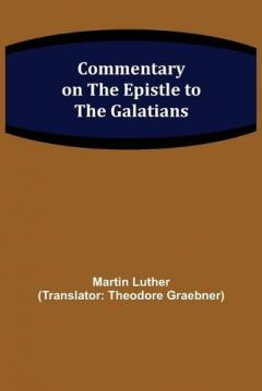 Coperta cărții Commentary on the Epistle to the Galatians