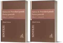 Sinteze de Procedura penala. Partea generala (vol. I + vol. II)
