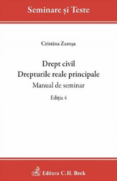 Drept civil. Drepturile reale principale. Manual de seminar