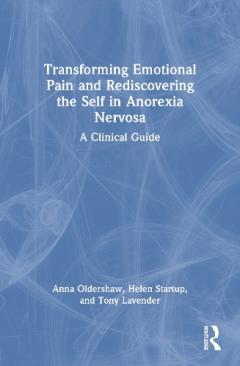 Transforming Emotional Pain and Rediscovering the Self in Anorexia Nervosa