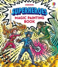 Coperta cărții Superheroes Magic Painting Book