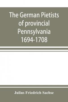 German Pietists of provincial Pennsylvania
