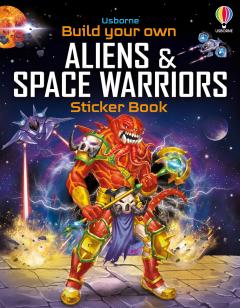 Coperta cărții Build Your Own Aliens and Space Warriors Sticker Book