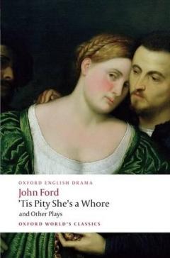 Coperta cărții 'tis Pity She's A Whore And Other Plays