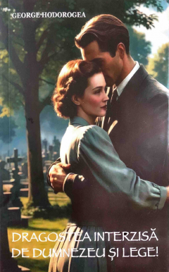 Dragostea interzisa de Dumnezeu si lege!