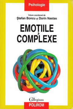 Emotiile complexe Stefan Boncu, Dorin Nastas