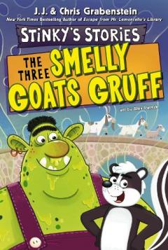 Coperta cărții Stinky's Stories #3: The Three Smelly Goats Gruff