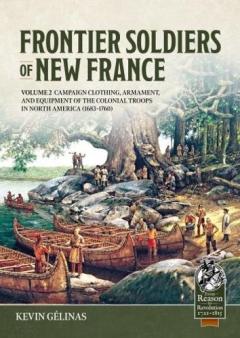 Coperta cărții Frontier Soldiers of New France Volume 2