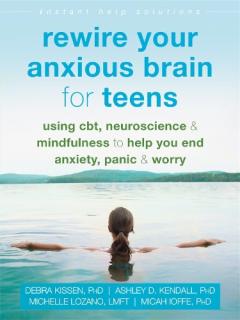 Coperta cărții Rewire Your Anxious Brain for Teens