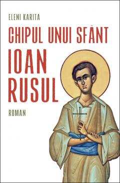 Chipul unui sfant - Ioan Rusul