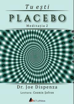 Tu esti Placebo - Meditatia 2 - Audiobook