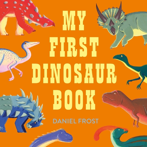 Librosaurus My First Dinosaur Book - Daniel Frost