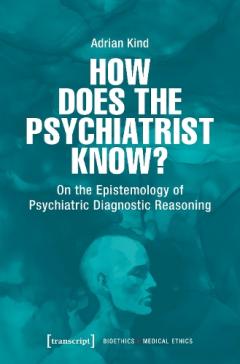 How Does the Psychiatrist Know?