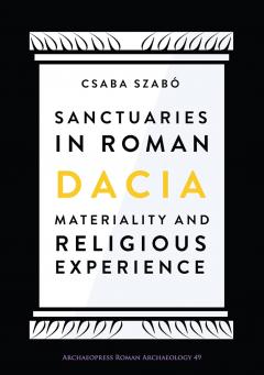 Coperta cărții Sanctuaries in Roman Dacia
