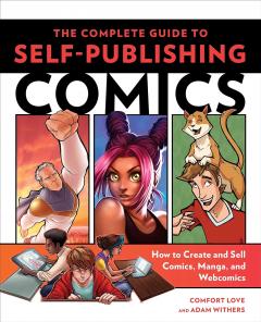 The Complete Guide to Self-Publishing Comics