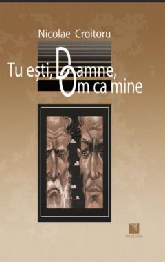 Tu esti, Doamne, Om ca mine