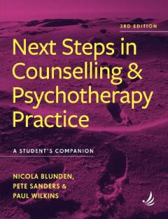 Coperta cărții Next Steps in Counselling and Psychotherapy Practice (3rd Edition)